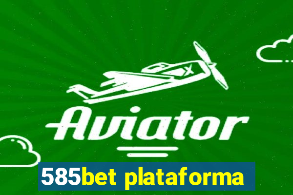 585bet plataforma